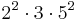 2^2 \cdot 3 \cdot 5^2