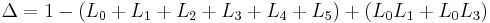  \Delta = 1 - (L_0%2BL_1%2BL_2%2BL_3%2BL_4%2BL_5) %2B (L_0 L_1 %2B L_0 L_3)\, 