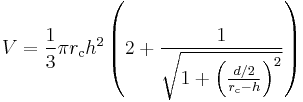  V = {1\over 3} \pi r_\mathrm{c} h^2 \left( 2 %2B {1 \over \sqrt{1 %2B \left( {d / 2 \over r_\mathrm{c} - h}\right)^2}} \right) 