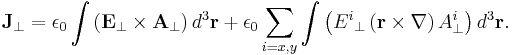 \mathbf{J}_{\perp}=\epsilon_0\int \left({\mathbf{E}}_{\perp}\times\mathbf{A}_{\perp}\right)d^{3}\mathbf{r}  %2B\epsilon_0\sum_{i=x,y}\int \left({E^i}_{\perp}\left(\mathbf{r}\times\mathbf{\nabla}\right)A^i_{\perp}\right)d^{3}\mathbf{r}  .