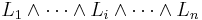   L_1 \and \cdots \and L_i \and \cdots \and L_n 