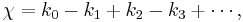 \chi = k_0 - k_1 %2B k_2 - k_3 %2B \cdots,\ 