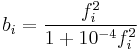 b_i = \frac{f_i^2}{1%2B10^{-4} f_i^2}