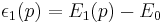 \epsilon_{1}(p) = E_{1}(p)-E_0