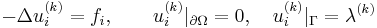 -\Delta u_i^{(k)} = f_i, \qquad u_i^{(k)}|_{\partial\Omega} = 0, \quad u^{(k)}_i|_\Gamma = \lambda^{(k)}