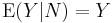 \operatorname{E} (Y|N)= Y