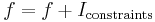 f = f %2B I_\mathrm{constraints}