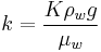 k = \frac {K \rho_w g} {\mu_w}