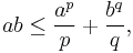 a b \le \frac{a^p}p %2B \frac{b^q}q,