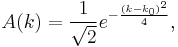  A(k) = \frac{1}{\sqrt{2}} e^{-\frac{(k-k_0)^2}{4}},