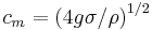 c_m=\left(4g\sigma/\rho\right)^{1/2}