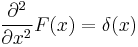  \frac{\partial^2}{\partial x^2} F(x) = \delta(x) 