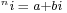 \scriptstyle {}^{n}i \;=\; a%2Bbi