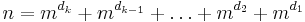 n=m^{d_k} %2B m^{d_{k-1}} %2B \dots %2B m^{d_2} %2B m^{d_1}