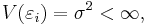 V(\varepsilon_i)= \sigma^2 < \infty,