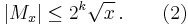 |M_x| \le  2^k\sqrt{x}\,.\qquad(2)