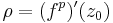 \rho=(f^p)'(z_0)