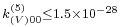 \scriptstyle k_{(V)00}^{(5)}\leq1.5\times10^{-28}