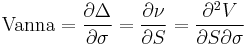 \text{Vanna}
= \frac{\partial \Delta}{\partial \sigma}
= \frac{\partial \nu}{\partial S}
= \frac{\partial^2 V}{\partial S \partial \sigma}
