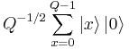 Q^{-1/2} \sum_{x=0}^{Q-1} \left|x\right\rangle \left|0\right\rangle