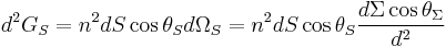 d^2G_S =n^2 dS \cos{\theta_S} d\Omega_S = n^2 dS \cos{\theta_S} \frac{d\Sigma \cos{\theta_\Sigma}}{d^2}