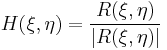  H(\xi,\eta) = \frac{R(\xi,\eta)}{ \left\vert R(\xi,\eta)  \right\vert}