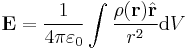 \mathbf{E} = \frac{1}{ 4 \pi \varepsilon_0 } \int \frac{\rho(\mathbf{r}) \hat{\mathbf{r}}}{r^2} \mathrm{d}V