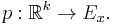 p�: \mathbb R^k \to E_x.