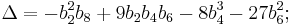 \Delta = -b_2^2b_8%2B9b_2b_4b_6-8b_4^3-27b_6^2;