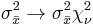 \sigma_{\bar{x}}^2 \rightarrow \sigma_{\bar{x}}^2 \chi^2_\nu \, 