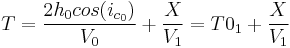  T = {2h_{0}cos(i_{c_{0}}) \over V_{0}} %2B {X \over V_{1}} = T0_{1} %2B {X \over V_{1}}