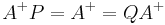 A^%2BP=A^%2B=QA^%2B\,\!