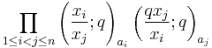 \prod_{1\le i<j\le n}\left(\frac{x_i}{x_j};q\right)_{a_i}\left(\frac{qx_j}{x_i};q\right)_{a_j}