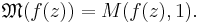 \mathfrak{M}(f(z)) = M(f(z), 1).\,