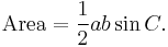 \mbox{Area} = \frac{1}{2}a b\sin C.