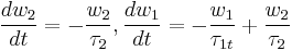 \frac{dw_2}{dt} = - \frac{w_2}{\tau_2}, \frac{dw_1}{dt} = - \frac{w_1}{\tau_{1t}} %2B \frac{w_2}{\tau_2}