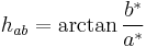 h_{ab} = \arctan \frac{b^{*}}{a^{*}}