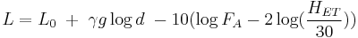 L = L_0 \; %2B \; \gamma g\log d  \;  - 10 (\log {F_A} - 2 \log (\frac{H_{ET}}{30}))