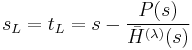 s_L=t_L=s- \frac{P(s)}{\bar H^{(\lambda)}(s)}