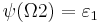 \psi(\Omega 2) = \varepsilon_1