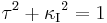 \tau^2 %2B {\kappa_\mathrm I}^2 = 1 \ 