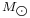 \begin{smallmatrix}M_{\bigodot}\end{smallmatrix}