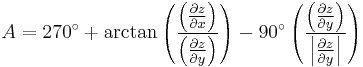 A = 270^\circ %2B \arctan \left ({\frac{\left ({\frac{\partial z}{\partial x}}\right )}{\left ({\frac{\partial z}{\partial y}}\right )}}\right ) - 90^\circ \left ({\frac {\left ({\frac {\partial z}{\partial y}}\right )}{\left |{\frac {\partial z}{\partial y}}\right |}}\right )