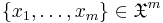 \{x_1,\ldots,x_m\}\in\mathfrak X^m