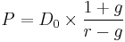 P = D_0\times\frac{1%2Bg}{r-g}