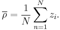 
\overline{\mathbf{\rho}}=\frac{1}{N}\sum_{n=1}^N z_i.
