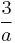 \frac{3}{a}