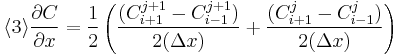 \langle 3 \rangle\frac{\partial C}{\partial x} = \frac{1}{2}\left(
\frac{(C_{i %2B 1}^{j %2B 1} - C_{i - 1}^{j %2B 1})}{2 (\Delta x)} %2B 
 \frac{(C_{i %2B 1}^{j} - C_{i - 1}^{j})}{2 (\Delta x)}
\right)