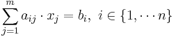 \sum_{j=1}^m a_{ij} \cdot x_j = b_i,\ i \in \{1,\cdots n\}