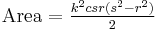 \text{Area}=\tfrac{k^2 csr(s^2-r^2)}{2} \, 